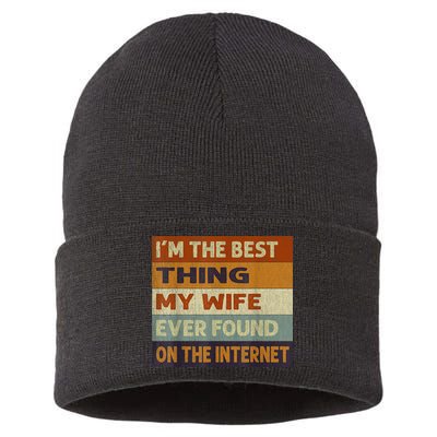 I'm The Best Thing My Wife Ever Found On The Internet trending Sustainable Knit Beanie