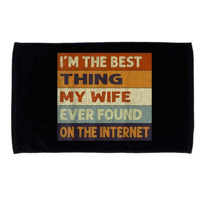I'm The Best Thing My Wife Ever Found On The Internet trending Microfiber Hand Towel