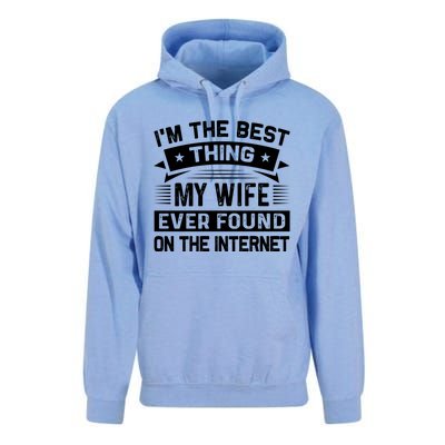 I'm The Best Thing My Wife Ever Found On The Internet Cool Gift Unisex Surf Hoodie