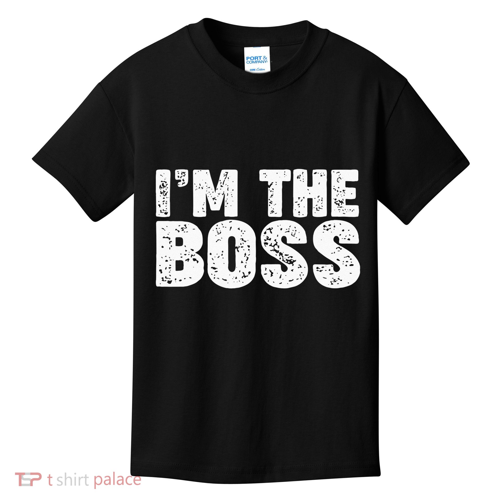 Im The Boss Kids T-Shirt