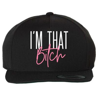 I'm That Bitch Gift Wool Snapback Cap