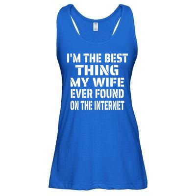 I'm The Best Thing My Wife Ever Found On The Internet Gift Ladies Essential Flowy Tank