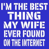I'm The Best Thing My Wife Ever Found On The Internet Gift Mesh Reversible Basketball Jersey Tank