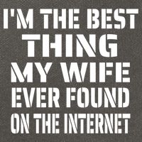 I'm The Best Thing My Wife Ever Found On The Internet Gift Cotton Canvas Backpack
