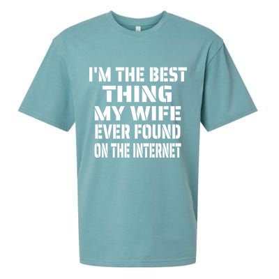 I'm The Best Thing My Wife Ever Found On The Internet Gift Sueded Cloud Jersey T-Shirt