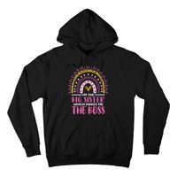 Im The Big Sister Which Makes Me The Boss Leopard Rainbow Hoodie