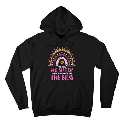 Im The Big Sister Which Makes Me The Boss Leopard Rainbow Hoodie