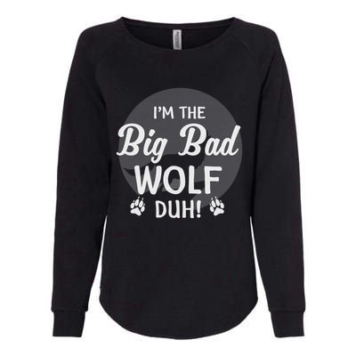 I'm The Bad Wolf Duh! Funny Halloween Costume Gift Womens California Wash Sweatshirt