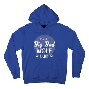 I'm The Bad Wolf Duh! Funny Halloween Costume Gift Hoodie