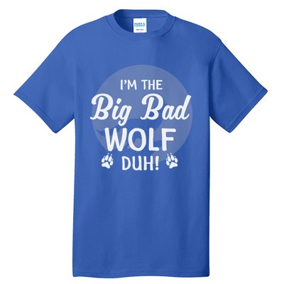 I'm The Bad Wolf Duh! Funny Halloween Costume Gift Tall T-Shirt