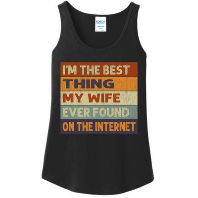 Im The Best Thing My Wife Ever Found On The Internet Vintage Ladies Essential Tank