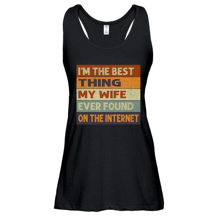 Im The Best Thing My Wife Ever Found On The Internet Vintage Ladies Essential Flowy Tank