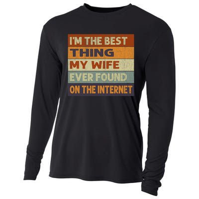 Im The Best Thing My Wife Ever Found On The Internet Vintage Cooling Performance Long Sleeve Crew