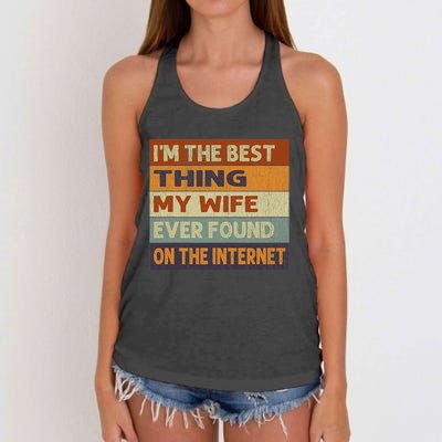 Im The Best Thing My Wife Ever Found On The Internet Vintage Women's Knotted Racerback Tank