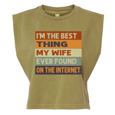 Im The Best Thing My Wife Ever Found On The Internet Vintage Garment-Dyed Women's Muscle Tee