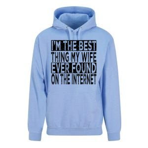 I'm The Best Thing My Wife Ever Found On The Internet Unisex Surf Hoodie