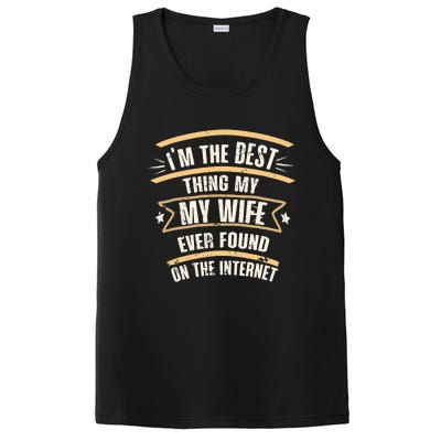 I'm The Best Thing My Wife Ever Found On The Internet PosiCharge Competitor Tank