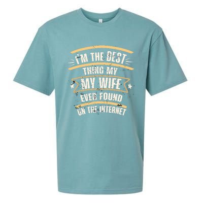 I'm The Best Thing My Wife Ever Found On The Internet Sueded Cloud Jersey T-Shirt