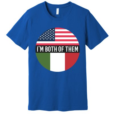 In The Both Of Them Proud To Be American Italian Flag Gift Premium T-Shirt