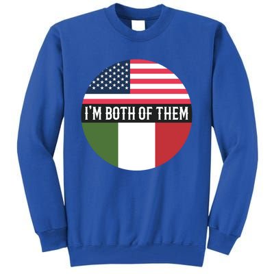 In The Both Of Them Proud To Be American Italian Flag Gift Tall Sweatshirt