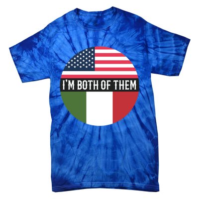 In The Both Of Them Proud To Be American Italian Flag Gift Tie-Dye T-Shirt