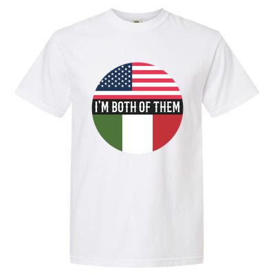 In The Both Of Them Proud To Be American Italian Flag Gift Garment-Dyed Heavyweight T-Shirt