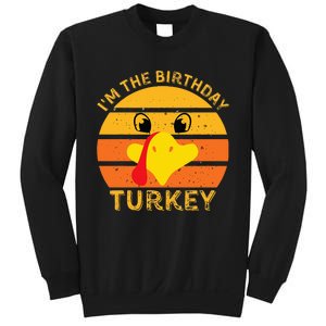 Im The Birthday Turkey Face Funny Happy Thanksgiving Family Sweatshirt