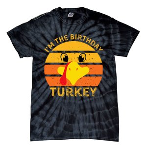 Im The Birthday Turkey Face Funny Happy Thanksgiving Family Tie-Dye T-Shirt