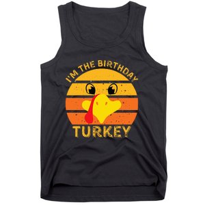 Im The Birthday Turkey Face Funny Happy Thanksgiving Family Tank Top