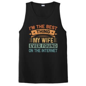 I'm The Best Thing My Wife Ever Found On The Internet Gift PosiCharge Competitor Tank