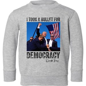 I Took Bullet For Democracy Trump Shooting Rally Trump 2024 Toddler Sweatshirt