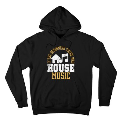 In The Beginning There Was House House Music EDM DJ Hoodie