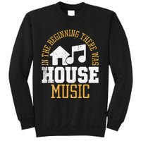 In The Beginning There Was House House Music EDM DJ Sweatshirt