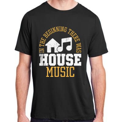 In The Beginning There Was House House Music EDM DJ Adult ChromaSoft Performance T-Shirt