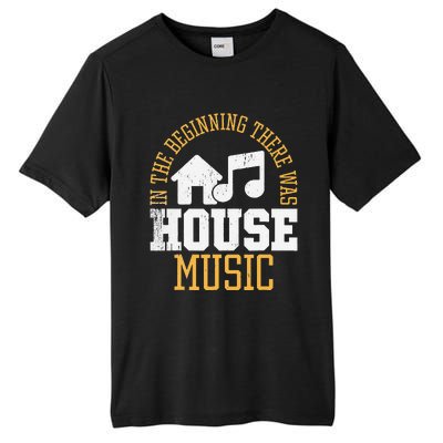 In The Beginning There Was House House Music EDM DJ Tall Fusion ChromaSoft Performance T-Shirt