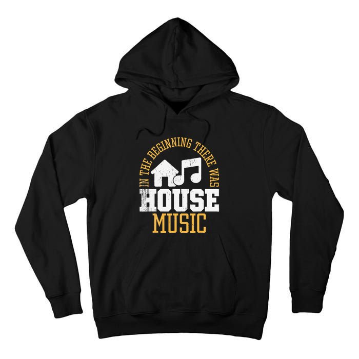 In The Beginning There Was House House Music EDM DJ Tall Hoodie