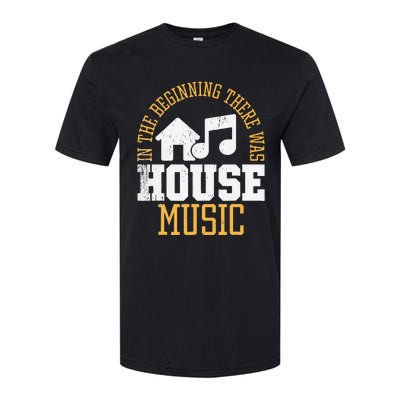 In The Beginning There Was House House Music EDM DJ Softstyle® CVC T-Shirt