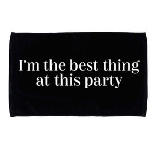 IM The Best Thing At This Party Microfiber Hand Towel