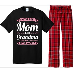 I'm The Best Mom And Grandma In The World Grandma Gift Pajama Set