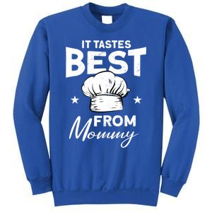 It Tastes Best From Mommy Cook Cooking Funny Chef Gift Sweatshirt