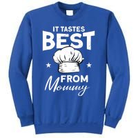 It Tastes Best From Mommy Cook Cooking Funny Chef Gift Sweatshirt