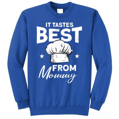 It Tastes Best From Mommy Cook Cooking Funny Chef Gift Sweatshirt