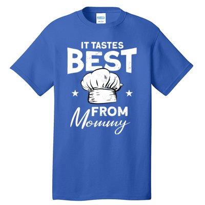 It Tastes Best From Mommy Cook Cooking Funny Chef Gift Tall T-Shirt