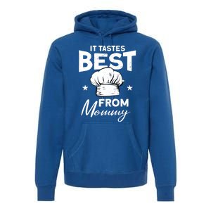 It Tastes Best From Mommy Cook Cooking Funny Chef Gift Premium Hoodie