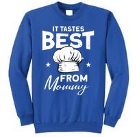 It Tastes Best From Mommy Cook Cooking Funny Chef Gift Tall Sweatshirt