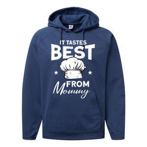 It Tastes Best From Mommy Cook Cooking Funny Chef Gift Performance Fleece Hoodie