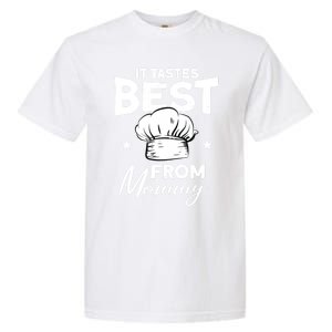 It Tastes Best From Mommy Cook Cooking Funny Chef Gift Garment-Dyed Heavyweight T-Shirt