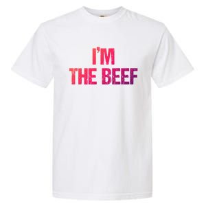 IM The Beef Cute Gift Garment-Dyed Heavyweight T-Shirt