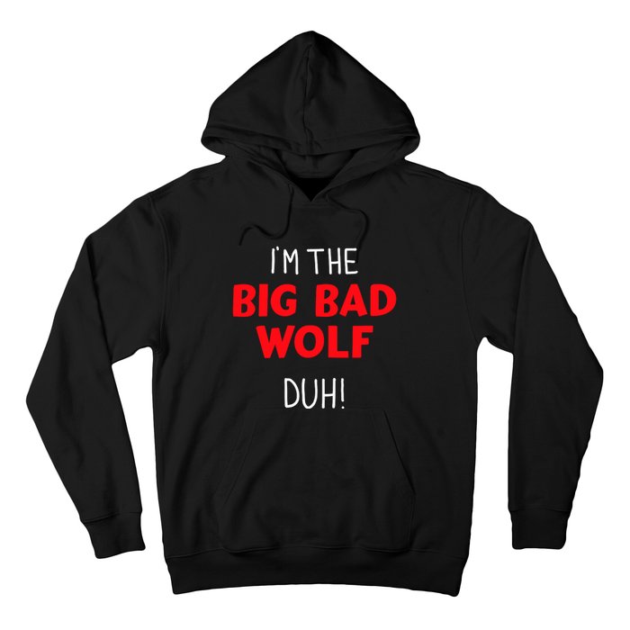 IM The Bad Wolf Duh Costume For Diy Halloween Party Hoodie