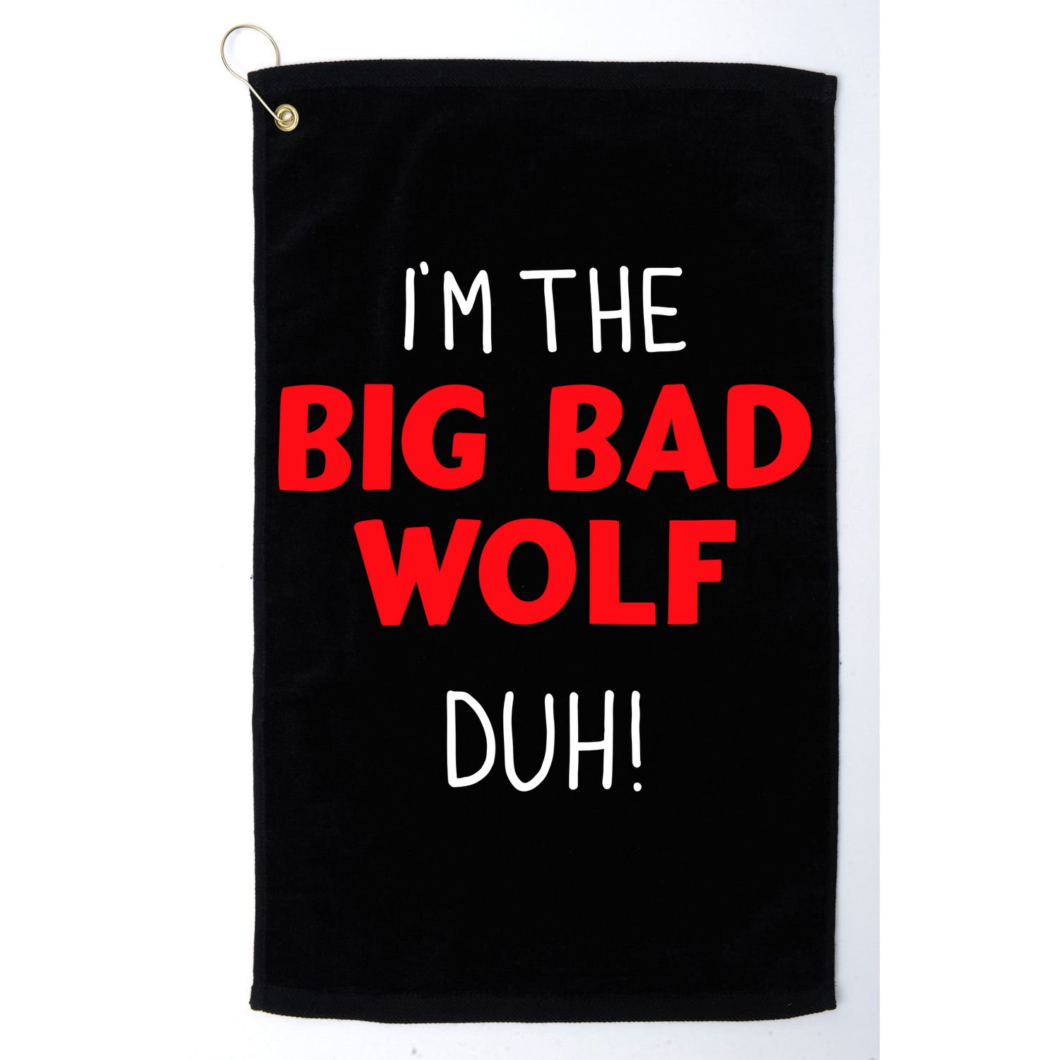 IM The Bad Wolf Duh Costume For Diy Halloween Party Golf Towel